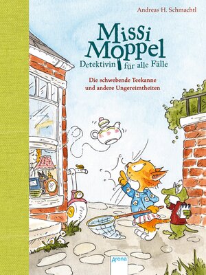 cover image of Missi Moppel--Detektivin für alle Fälle (2). Die schwebende Teekanne und andere Ungereimtheiten